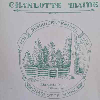 Charlotte, Maine Sesquicentennial 1825-1975 Historical Souvenir Book