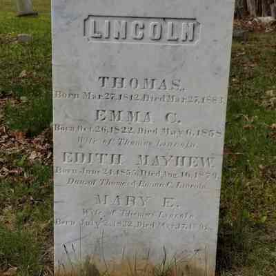 Thomas Lincoln family gravestone.: Gravestone for Thomas Lincoln, son of Theodore and Hannah (Mayhew) Lincoln, March 27, 1812 to March 27, 1883.  His first wife Emma C. , who died in 1858, and their daughter Edith Mayhew Lincoln, aged 24, and his second wife Mary E. Lincoln, who died in 1891.