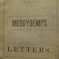          The Meddybemps Letters, 1904; Cover page of the original edition of the Meddybemps Letters, published in the Machias Union newspaper between 1903 and 1904, and collected in this original edition by William R. Pattangal.
   