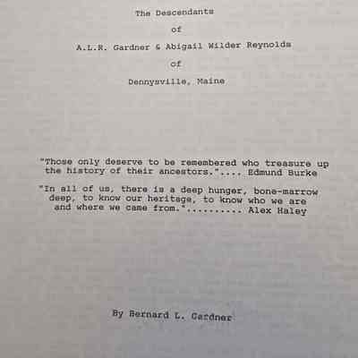 The Descendants of A.l.R. Gardner & Abigail Wilder Reynolds of Dennysville, Maine