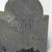          William and Mary's young daughter, Sally Kilby's stone.
   