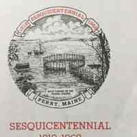 Perry, Maine Sesquicentennial 1818-1968: Historical Souvenir Book