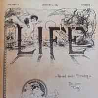          First issue of Life, a humor magazine.
   