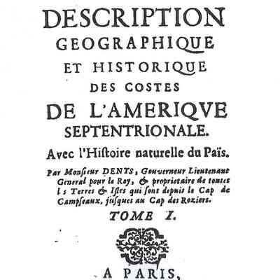 Title Pages of Nicolas Denys, Description Geographical and Historical of the Coasts of North America [Acadia], Paris, 1672.